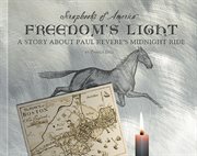 Freedom's light : a story about Paul Revere's midnight ride cover image