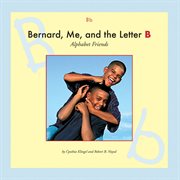 Bernard, me, and the letter B cover image