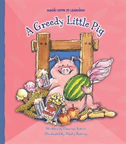 A greedy little pig cover image