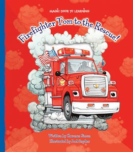 Cover image for Firefighter Tom to the Rescue!