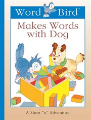 Word Bird Makes Words With Dog cover image