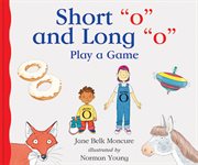 Short "o" and long "o" play a game cover image