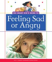 The smart kid's guide to feeling sad or angry cover image