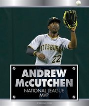 Andrew McCutchen : National League MVP cover image