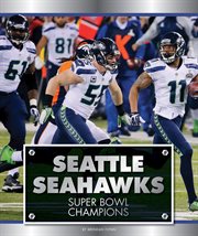 Seattle Seahawks : Super Bowl champions cover image
