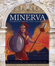 Minerva : goddess of wisdom, war, and crafts cover image