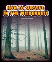 How to survive in the wilderness cover image