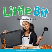 Little bit : the sound of "short i" cover image