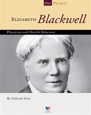 Elizabeth Blackwell : physician and health educator cover image