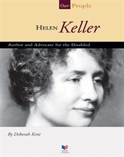 Helen Keller : author and advocate for the disabled cover image