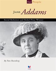 Jane Addams : social reformer and Nobel Prize winner cover image