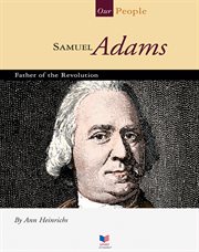 Samuel Adams : father of the revolution cover image
