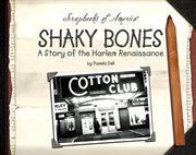 Shaky Bones : a story of the Harlem Renaissance cover image