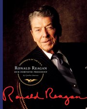 Ronald Reagan : our fortieth president cover image