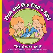 Fran and Fay find a bird : the sound of F cover image