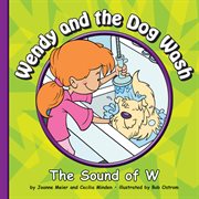 Wendy and the dog wash : the sound of W cover image