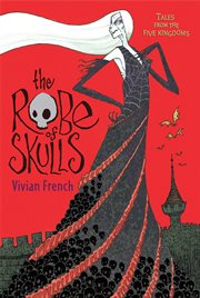 The robe of skulls : the first tale from the five kingdoms cover image