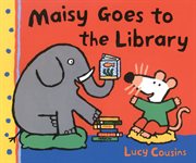 Maisy goes to the library cover image