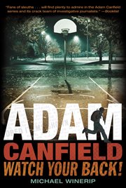 Adam Canfield, watch your back! cover image