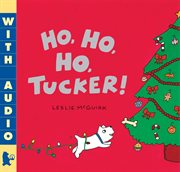 Ho, ho, ho, Tucker! cover image