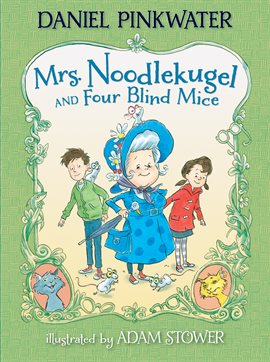 Cover image for Mrs. Noodlekugel and Four Blind Mice