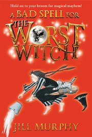 A bad spell for the worst witch cover image