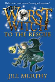 The worst witch to the rescue cover image