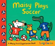 Maisy plays soccer cover image