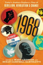 1968 : today's authors explore a year of rebellion, revolution, and change cover image