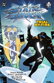 Static shock!: trial by fire. Volume 1, issue 1-4 cover image