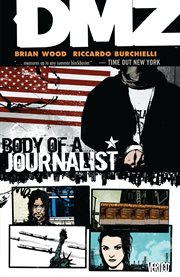 DMZ : Body of a journalist. Volume 2, issue 6-12 cover image