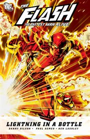 The Flash, the fastest man alive : lightning in a bottle. Issue 1-8 cover image