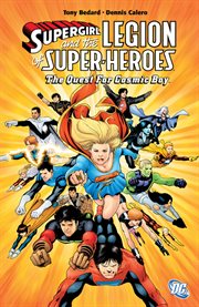 Supergirl and the Legion of Super-Heroes. Issue 31-36. The quest for Cosmic Boy cover image