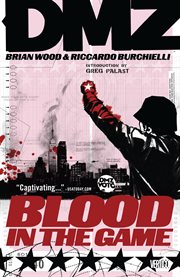 DMZ : Blood in the game. Volume 6, issue 29-34 cover image