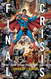 Final crisis. Issue 1-5. Legion of 3 worlds