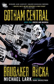 Gotham Central. Issue 11-22, Jokers and madmen