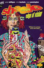 Shade, the changing man: edge of vision cover image