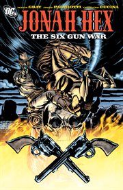 Jonah hex vol. 8: six gun war. Volume 8, issue 44-49 cover image