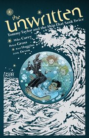 The unwritten: tommy taylor and the ship that sank twice cover image