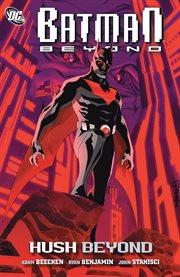 Batman beyond: hush beyond cover image