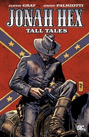 Jonah hex vol. 10: tall tales. Volume 10, issue 55-60 cover image