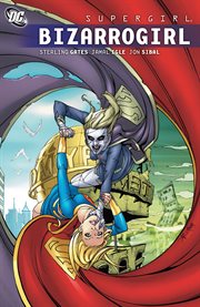 Supergirl, Bizarrogirl. Issue 53-59 cover image