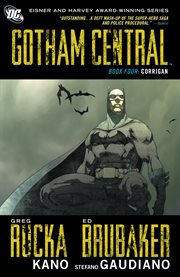 Gotham central book four: corrigan cover image