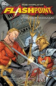 Flashpoint: the world of Flashpoint featuring Wonder Woman cover image