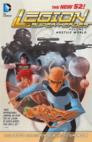 Legion of Super-Heroes. Volume 1, issue 1-7, Hostile world