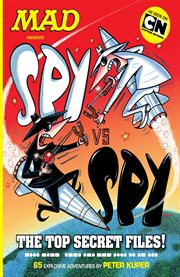 Mad presents: spy vs. spy - the top secret files! cover image