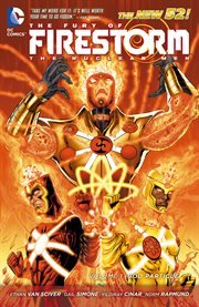 The fury of Firestorm, the Nuclear Men. Issue 1-6, God particle cover image