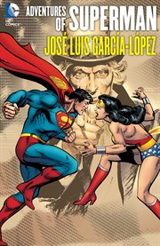 Adventures of superman: jose luis garcia-lopez cover image