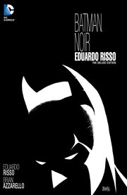 Batman noir: eduardo risso: the deluxe edition cover image