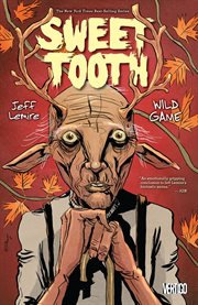 Sweet tooth. Volume 6, Wild game cover image